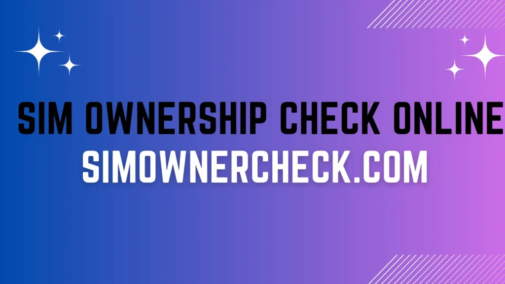 SIM Ownership Check Online